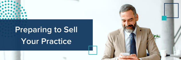 Preparing to Sell Your Practice
