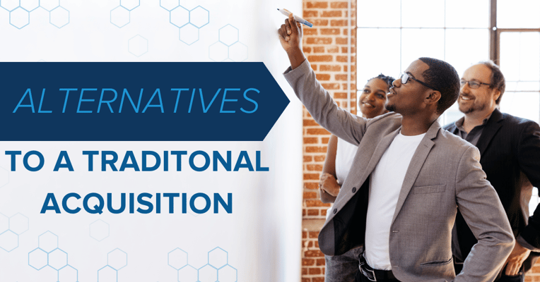 Alternatives to a Traditional Acquisition