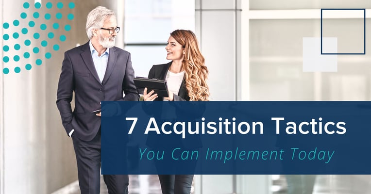 7 Acquisition Tactics You Can Implement Today