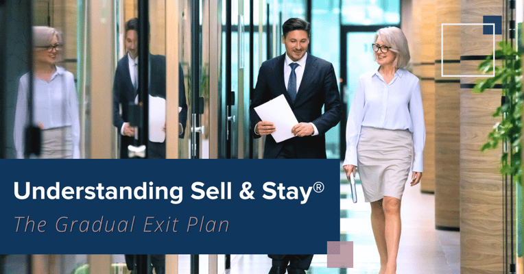 Understanding Sell and Stay®, the Gradual Exit Plan