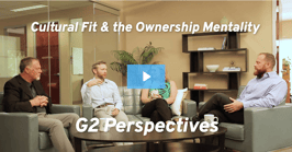 Watch Now : Cultural Fit & the Ownership Mentality : G2 Perspectives
